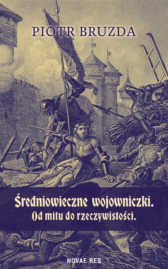 �redniowieczne wojowniczki. Od mitu do rzeczywisto�ci