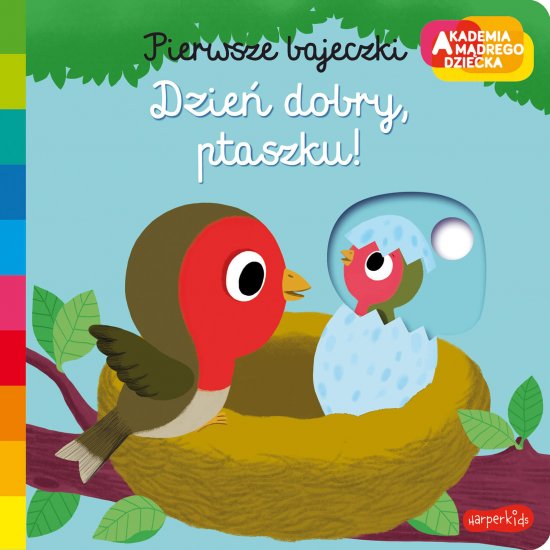 Dzie� dobry, ptaszku! Akademia m�drego dziecka. Pierwsze bajeczki