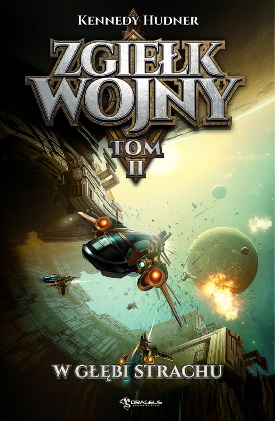 Zgie�k Wojny. Tom 2. W g��bi strachu
