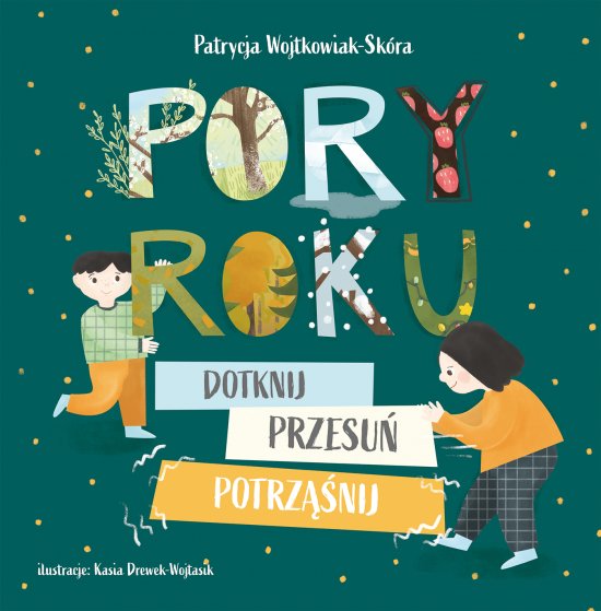 Pory roku. Dotknij, przesu�, potrz��nij