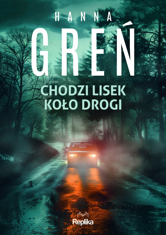 Chodzi lisek ko�o drogi. �miertelne wyliczanki, tom 2