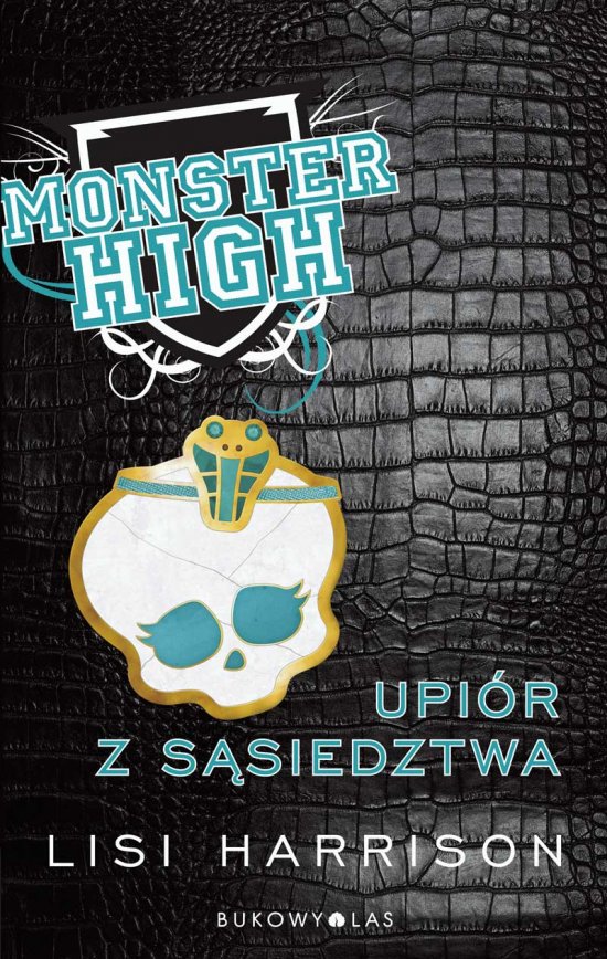 Monster High #2 - Upi�r z s�siedztwa