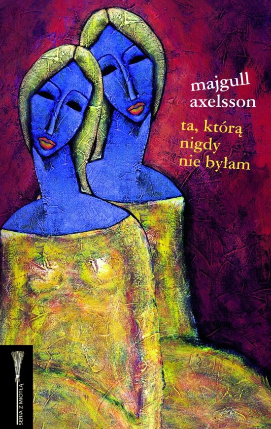 Ta, kt�r� nigdy nie by�am
