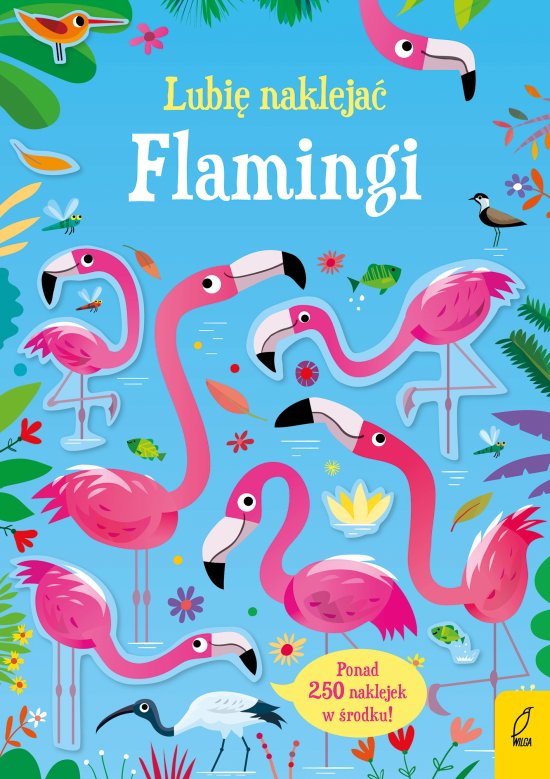Lubi� nakleja�. Flamingi