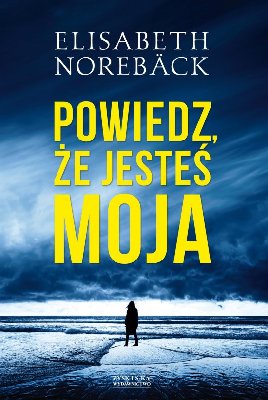 Powiedz, �e jeste� moja