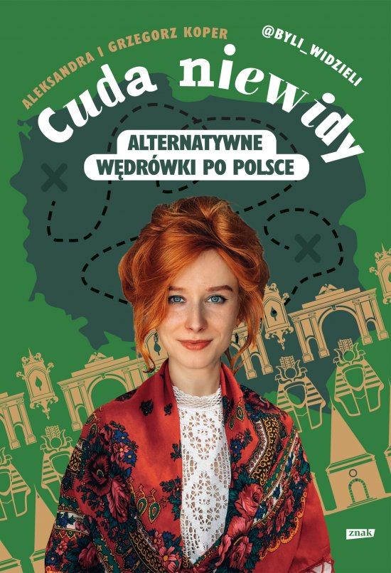 Cuda niewidy. Alternatywne w�dr�wki po Polsce
