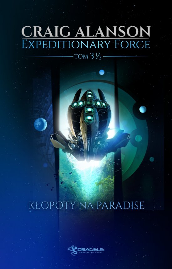 Expeditionary Force. Tom 3,5. K�opoty na Paradise