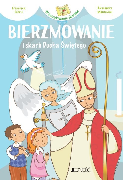 W poszukiwaniu skarb�w. Bierzmowanie i skarb Ducha �wi�tego
