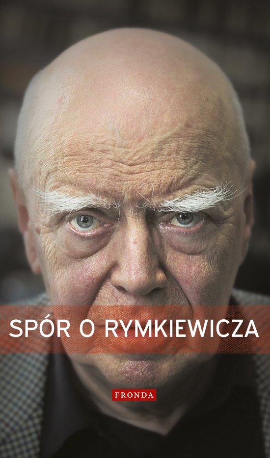 Sp�r o Rymkiewicza