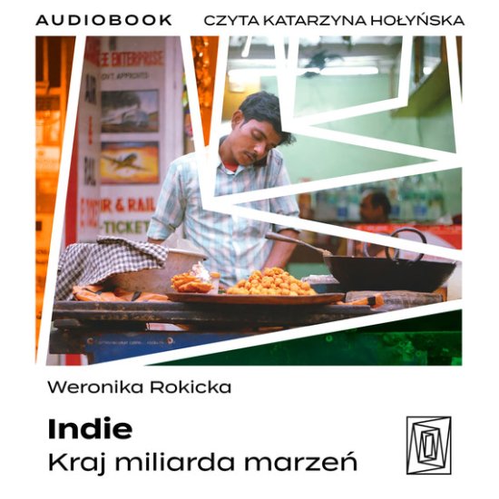 Indie. Kraj miliarda marze�
