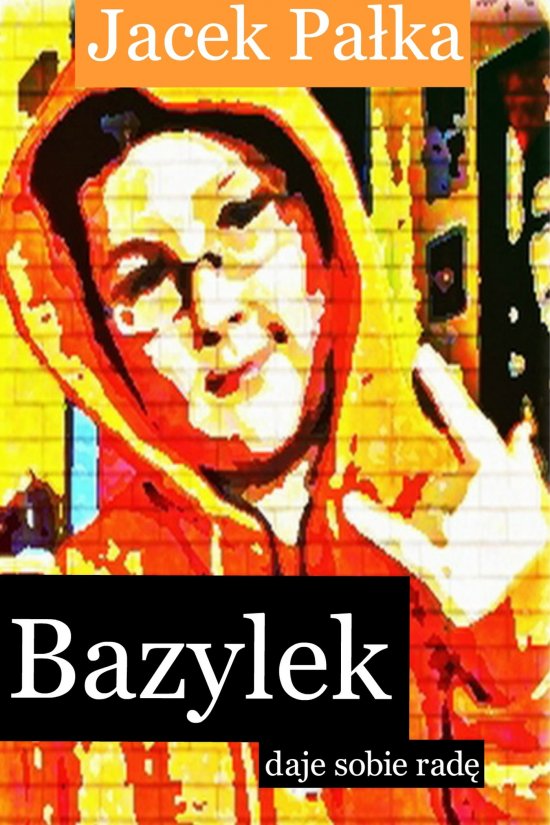 Bazylek daje sobie rad�