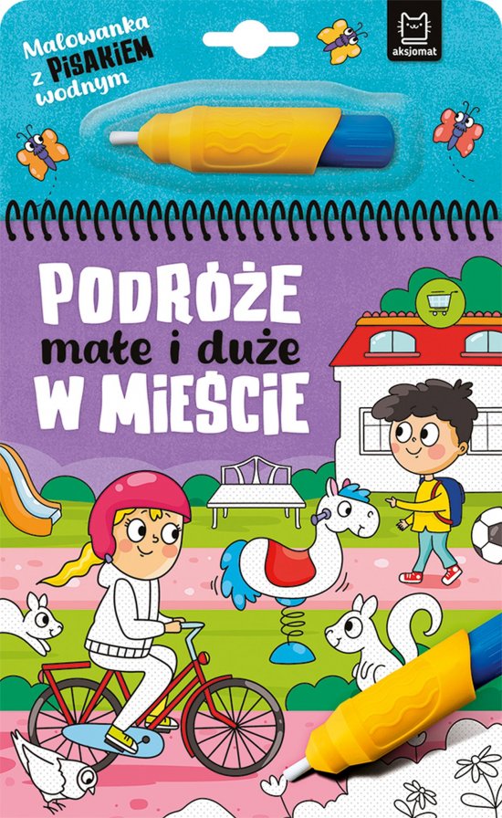 Malowanka z pisakiem wodnym. Podr�e ma�e i du�e. W mie�cie