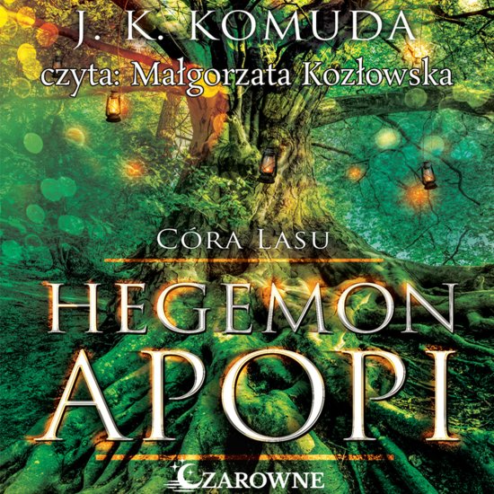 Hegemon Apopi. C�ra Lasu. Tom 1