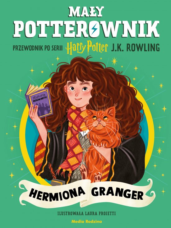 Hermiona Granger. Ma�y potterownik. Przewodnik po serii Harry Potter