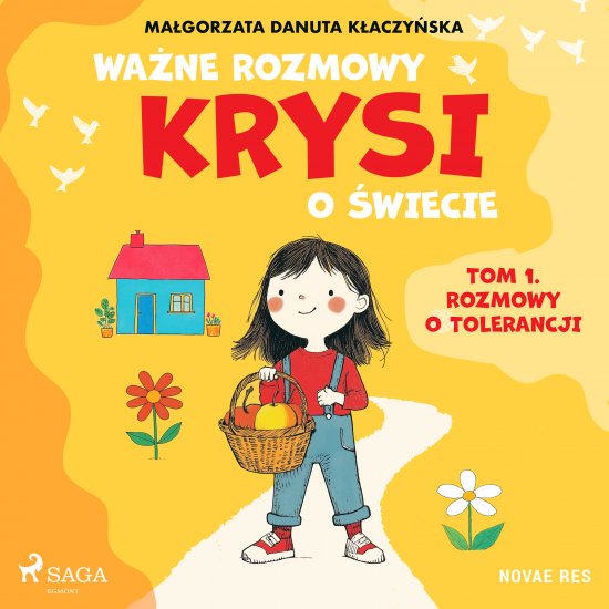 Wa�ne rozmowy Krysi o �wiecie. Tom 1. Rozmowy o tolerancji