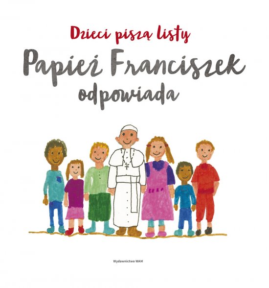 Dzieci pisz� listy, papie� Franciszek odpowiada