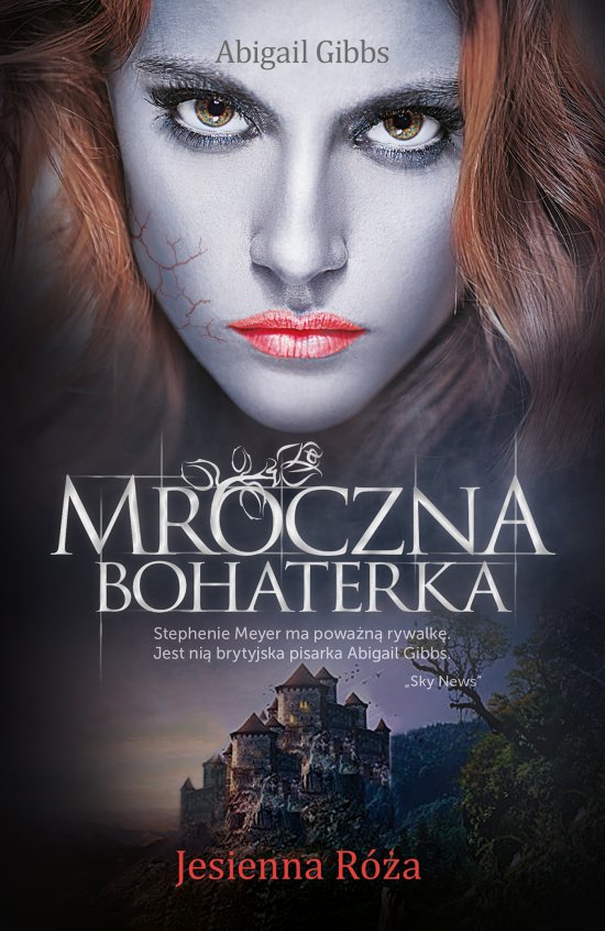 Mroczna Bohaterka. Jesienna R�a