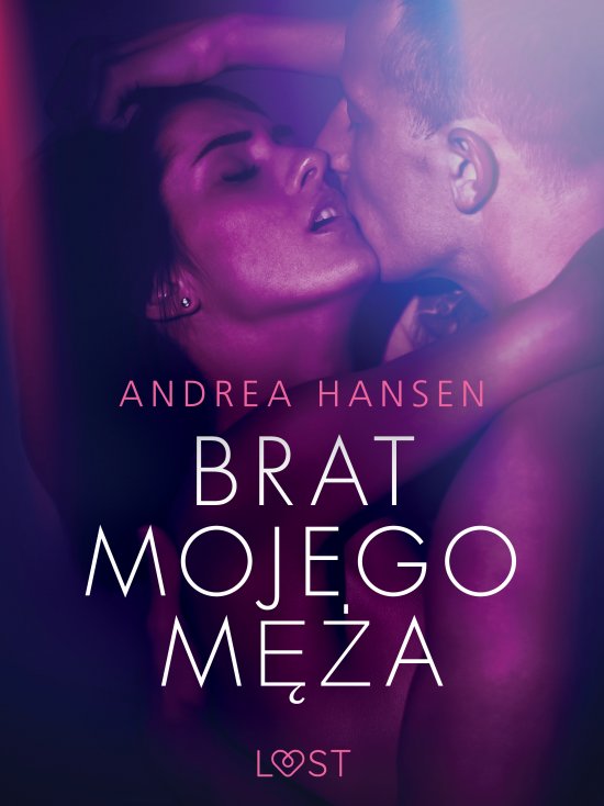 Brat mojego m�a - opowiadanie erotyczne