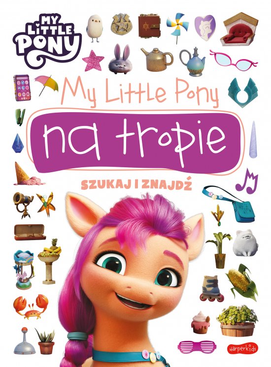 My Little Pony na tropie. Szukaj i znajd�