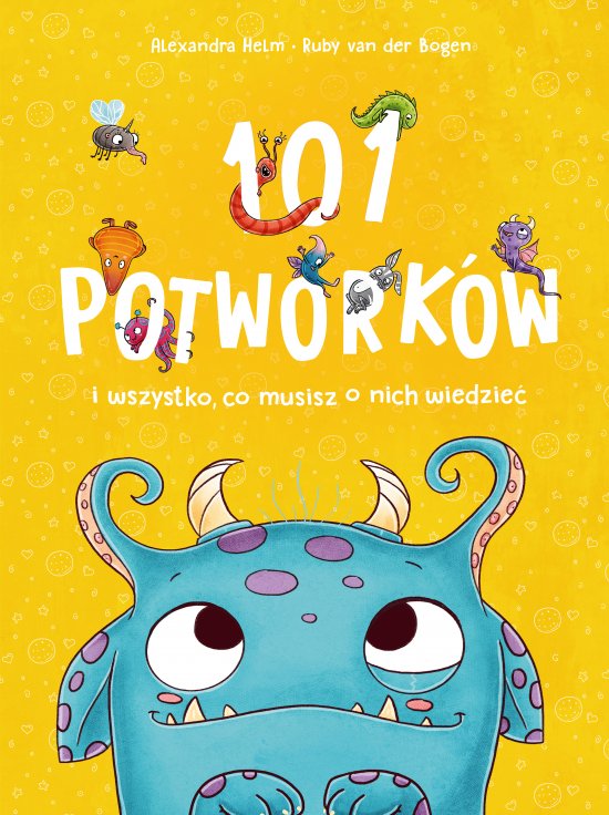 101 potwork�w i wszystko, co musisz o nich wiedzie�