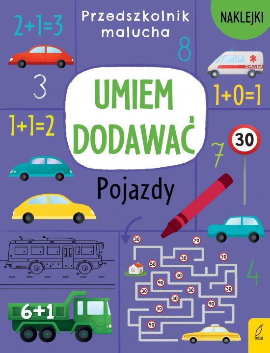 Przedszkolnik malucha. Umiem dodawa�. Pojazdy
