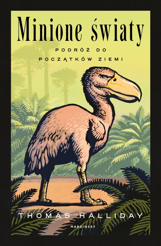 Minione �wiaty. Podr� do pocz�tk�w Ziemi