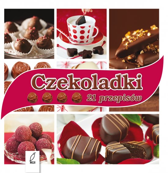 Czekoladki. 21 przepis�w