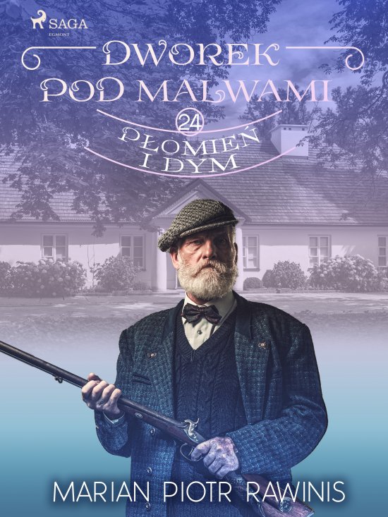 Dworek pod Malwami 24 - P�omie� i dym