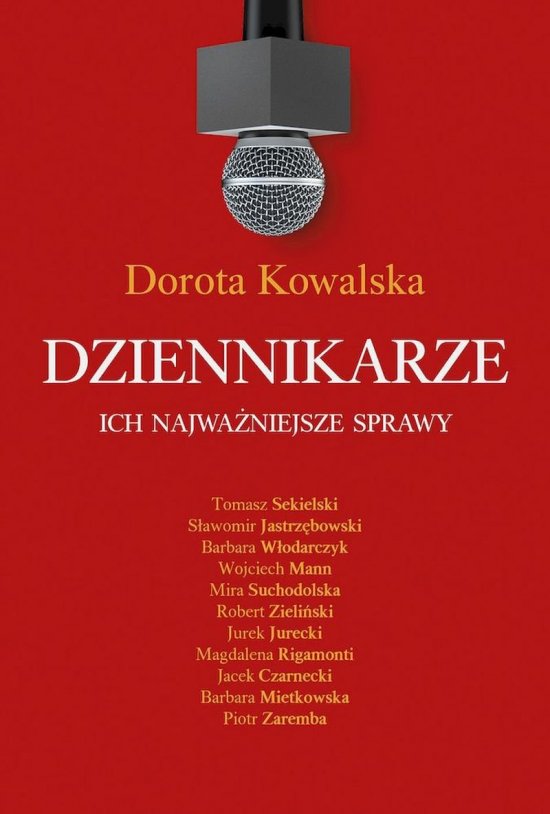 Dziennikarze. Ich najwa�niejsze sprawy