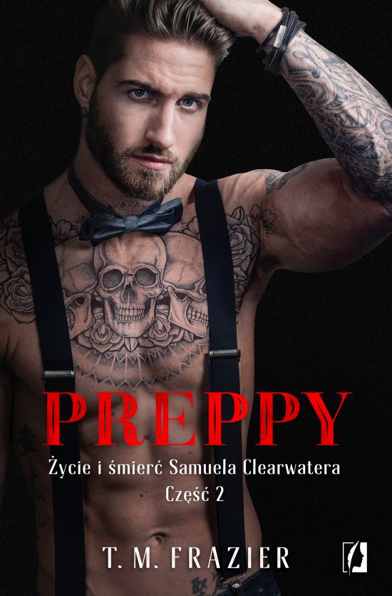 Preppy: �ycie i �mier� Samuela Clearwatera, Cz�� 2. King. Tom 6