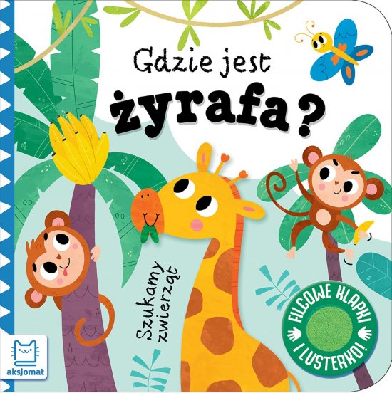 Szukamy zwierz�t. Gdzie jest �yrafa? Filcowe klapki i lusterko