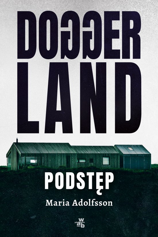 Doggerland. Podst�p. Tom 1
