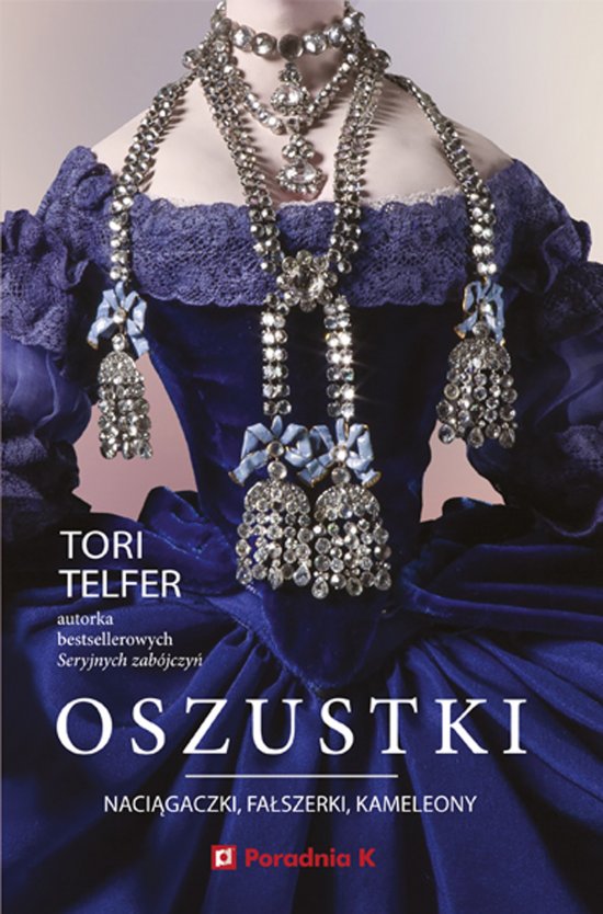 Oszustki. Naci�gaczki, fa�szerki, kameleony