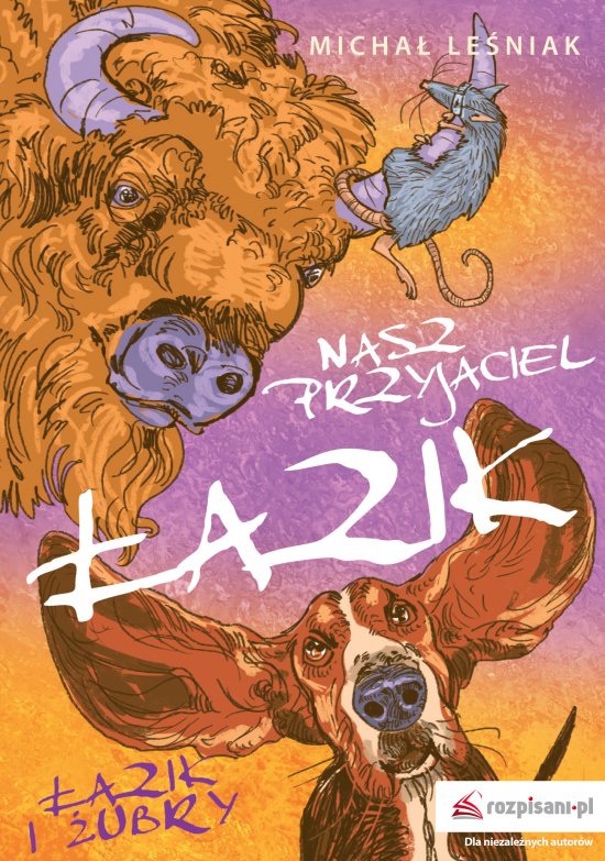 Nasz przyjaciel �azik. �azik i �ubry