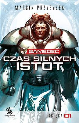 Czas silnych istot, tom 1