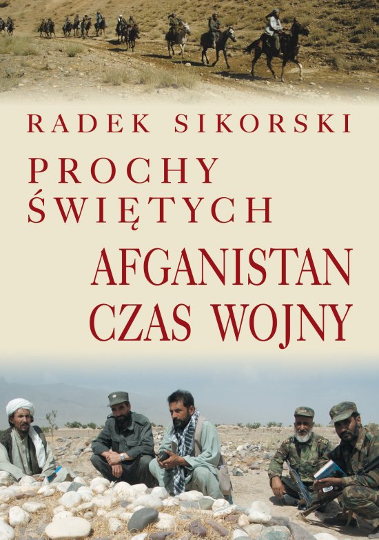 Prochy �wi�tych. Afganistan czas wojny