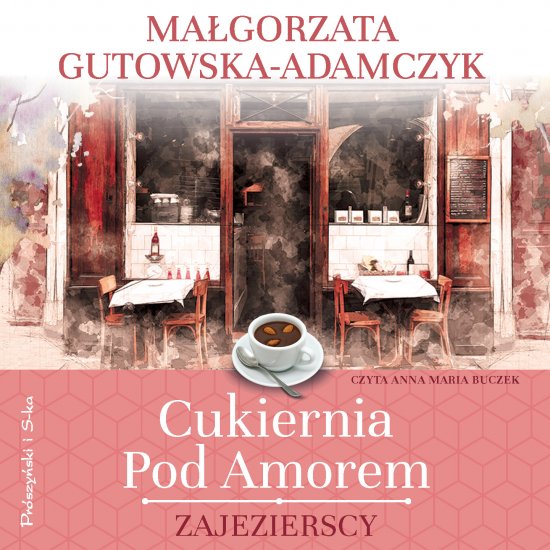 Cukiernia Pod Amorem. Zajezierscy