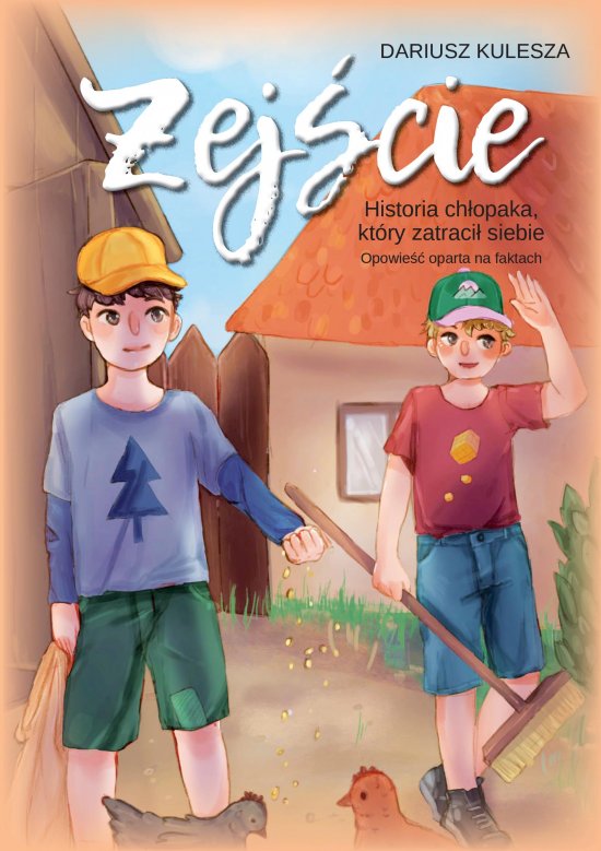 Zej�cie. Historia ch�opaka, kt�ry zatraci� siebie. Opowie�� oparta na faktach