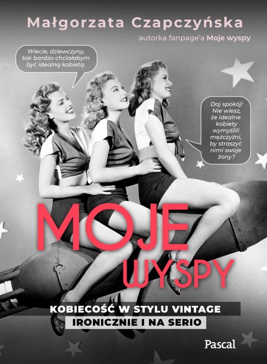 Moje wyspy. Kobieco�� w stylu vintage ironicznie i na serio