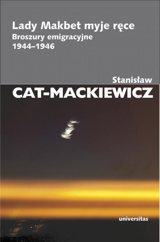 Lady Makbet myje r�ce. Broszury emigracyjne 1944-1946