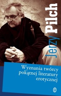 Wyznania tw�rcy pok�tnej literatury erotycznej