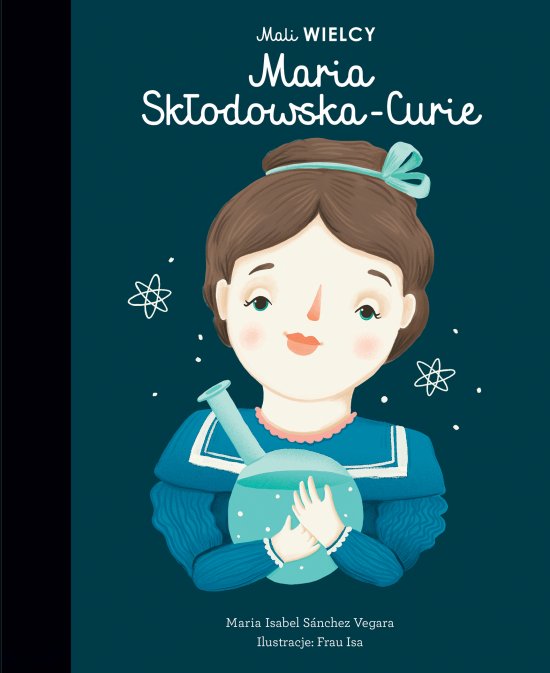 Mali WIELCY. Maria Sk�odowska-Curie. WYD 2