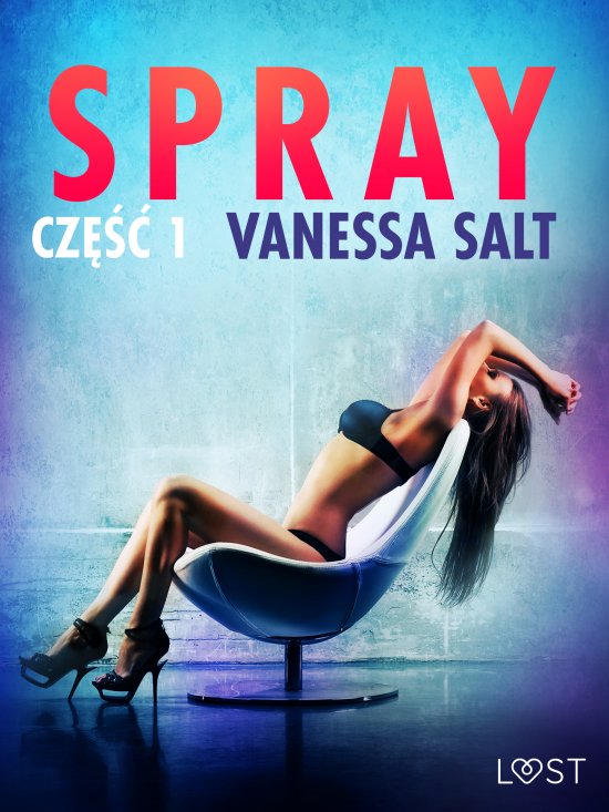 Spray: cz�� 1 - opowiadanie erotyczne
