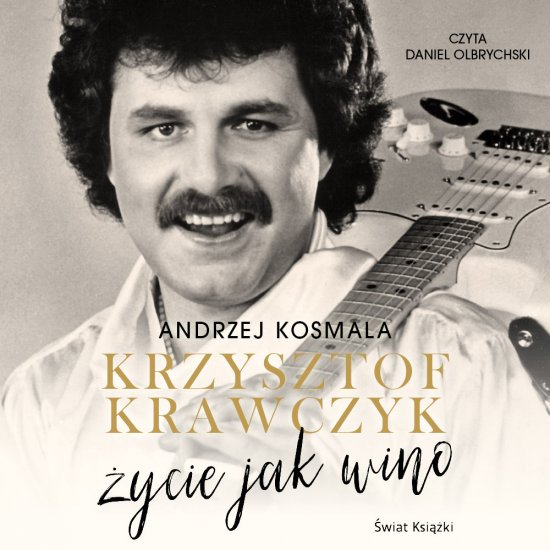 Krzysztof Krawczyk �ycie jak wino