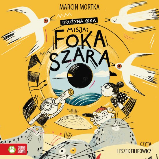 Dru�yna Oka. Misja: Foka szara