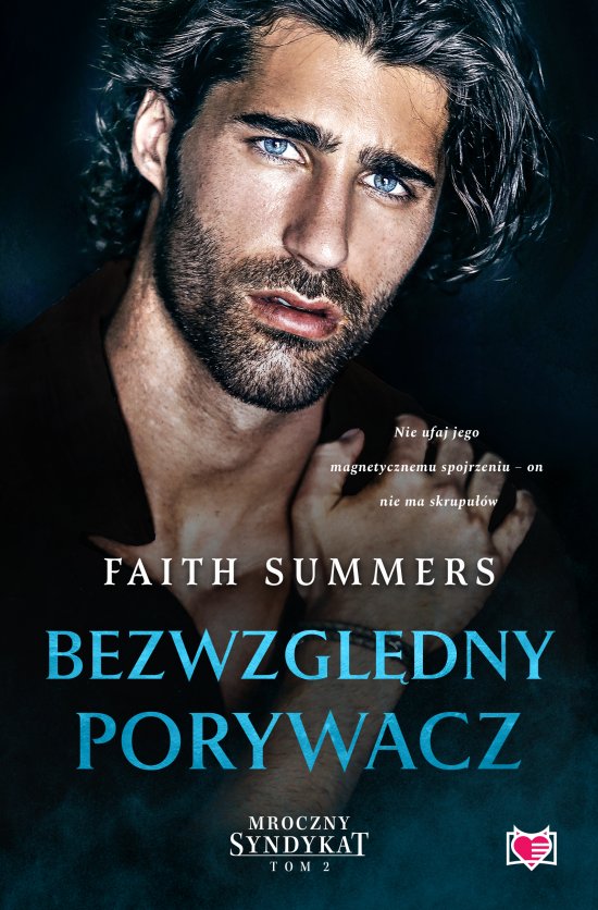 Bezwzgl�dny porywacz. Mroczny Syndykat. Tom 2