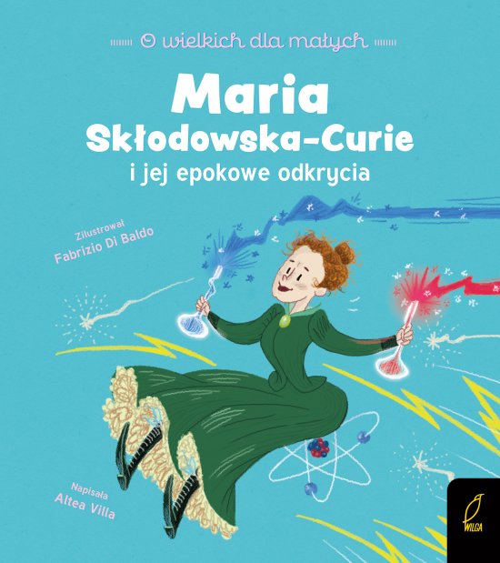 O wielkich dla ma�ych. Maria Sk�odowska-Curie
