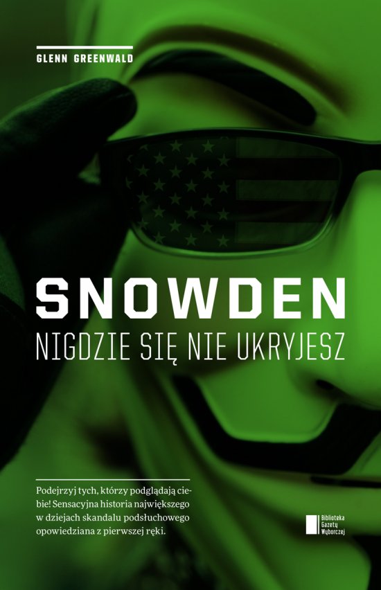 Snowden. Nigdzie si� nie ukryjesz