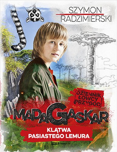 Dziennik �owcy przyg�d. Madagaskar. Kl�twa pasiastego lemura