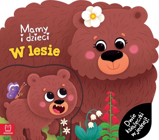 Mamy i dzieci w lesie. Dwie ksi��eczki w jednej